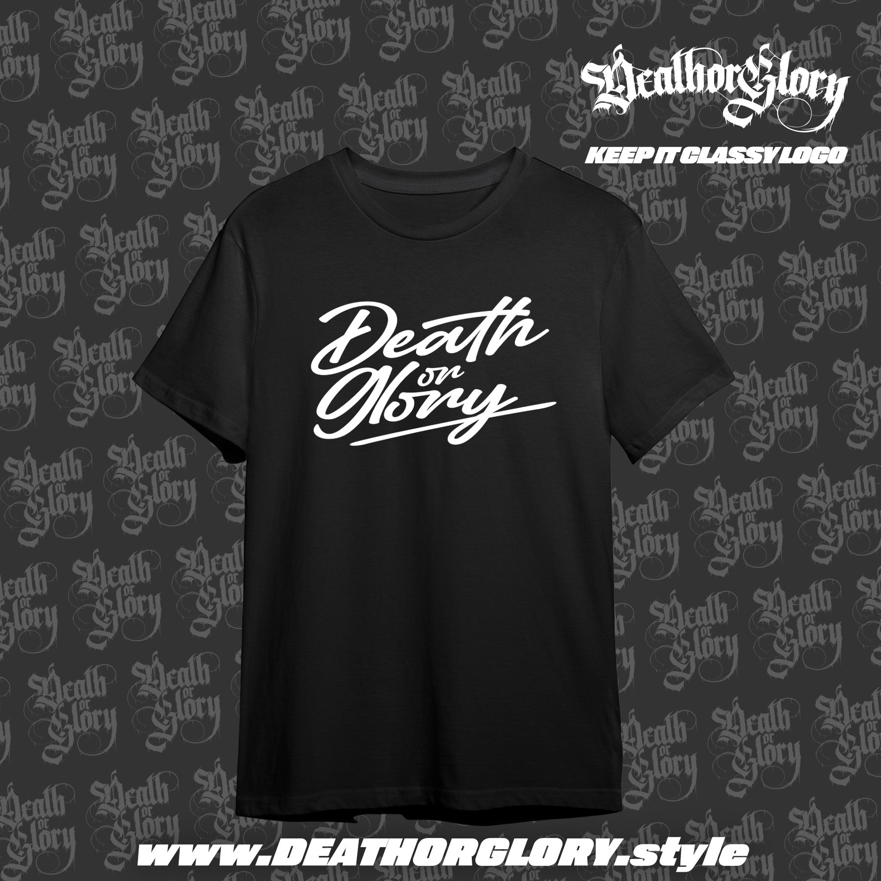 Death or Glory Keep it classy logo tee (full chest)