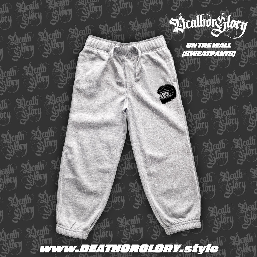 Death or Glory - On the Wall sweatpants